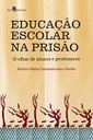 Educação escolar na prisão o olhar de alunos e professores Educação escolar na prisão o olhar de alunos e professores